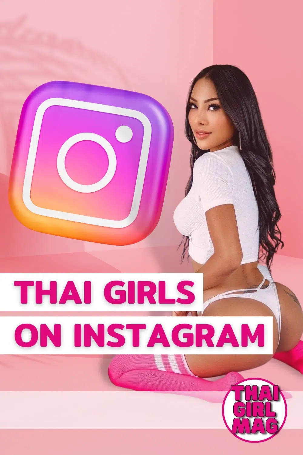 poster of Thai Girls on Instagram page on Thai Girl Mag